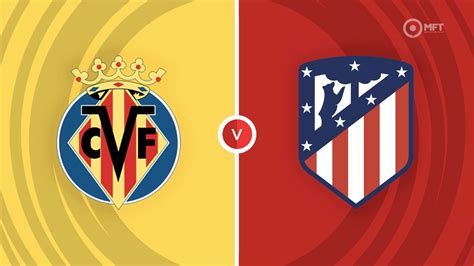 villareal vs atletico madrid prediction